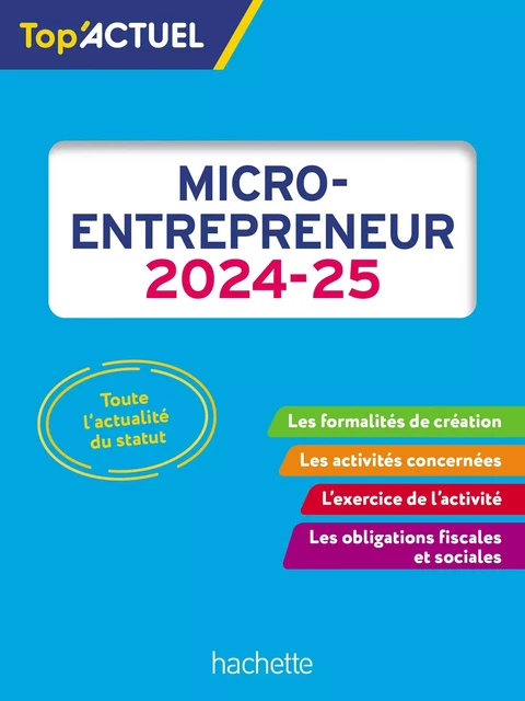 Top'Actuel Micro-entrepreneur 2024-2025 - Bénédicte Deleporte - Hachette Éducation