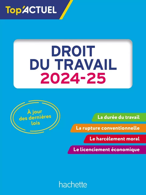 Top'Actuel Droit du travail 2024-2025 - Susana Lopes-Dos Santos, Daniel Sopel - Hachette Éducation