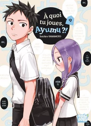 A quoi tu joues, Ayumu ?! T09