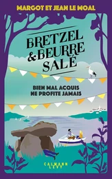 Bretzel &amp; beurre salé enquête 5 - Bien mal acquis ne profite jamais