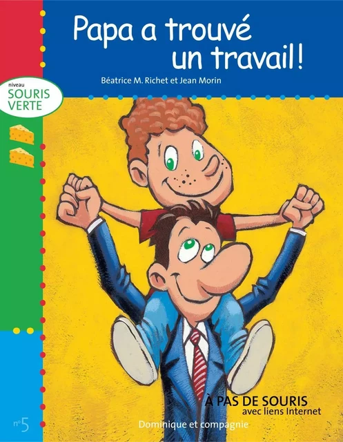 Papa a trouvé un travail ! - Béatrice M. Richet - Dominique et compagnie