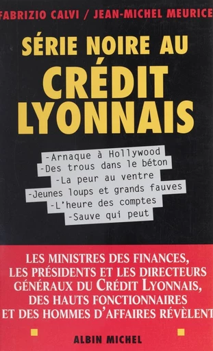 Série noire au Crédit lyonnais - Fabrizio Calvi, Jean-Michel Meurice - FeniXX réédition numérique