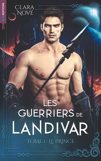 Les Guerriers de Landivar - tome 1, Le Prince - Clara Nové - BMR