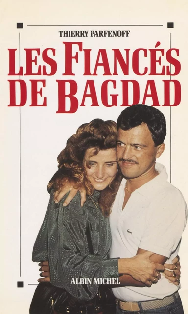 Les fiancés de Bagdad - Thierry Parfenoff - FeniXX réédition numérique