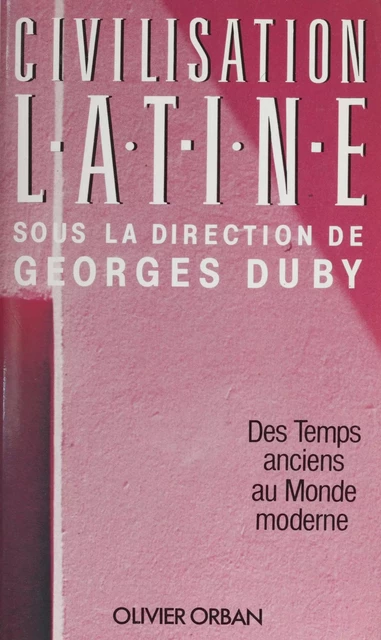 Civilisation latine - Georges Duby - FeniXX réédition numérique