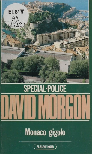 Spécial-police : Monaco gigolo - David Morgon - FeniXX réédition numérique