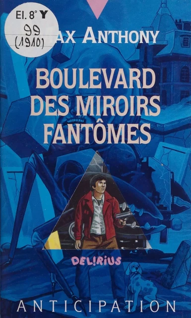 Boulevard des miroirs fantômes - Max Anthony - FeniXX réédition numérique