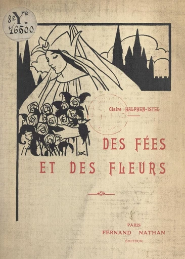 Des fées et des fleurs - Claire Halphen-Istel - FeniXX réédition numérique