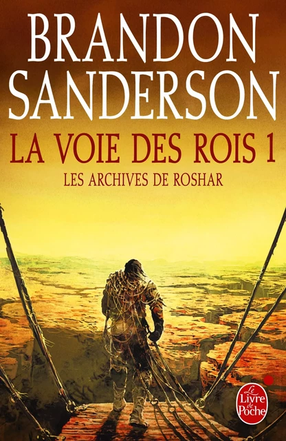 La Voie des Rois, volume 1 (Les Archives de Roshar, Tome 1) - Brandon Sanderson - Le Livre de Poche