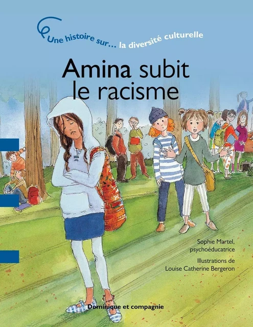 Amina subit le racisme - Sophie Martel - Dominique et compagnie