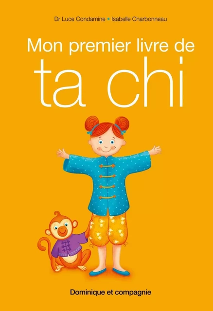 Mon premier livre de taï chi - Luce Condamine - Dominique et compagnie