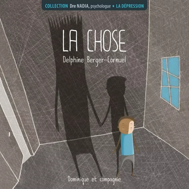 La dépression - La chose - Delphine Berger-Cornuel - Dominique et compagnie