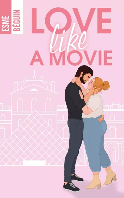 Love like a movie - Esmé Béguin - BMR