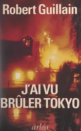 J'ai vu brûler Tokyo