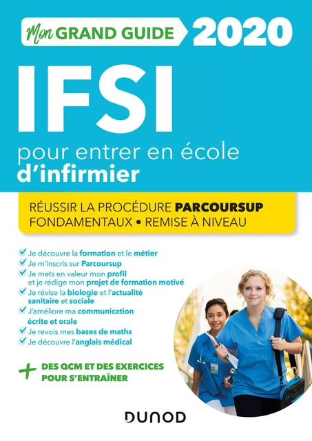 IFSI 2020 Mon grand guide pour entrer en école d'infirmier - Fabrice de Donno, Corinne Pelletier, Marie-Pierre Petit, Yveline Renaud, Charlotte Rousseau, Patrick Troglia, Céline Vassas - Dunod