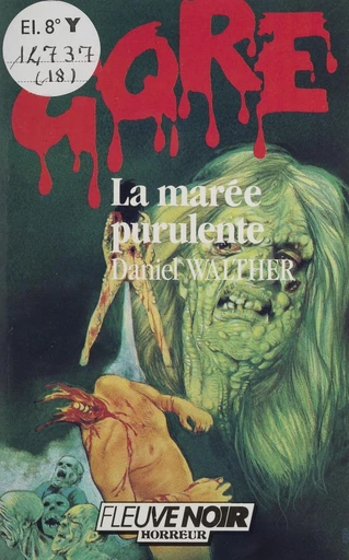 Gore : La Marée purulente - Daniel Walther - FeniXX réédition numérique