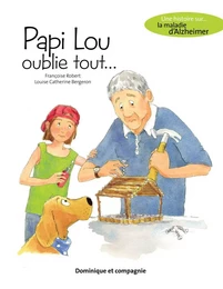 Papi Lou oublie tout...