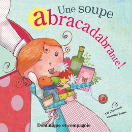 Une soupe abracadabrante !