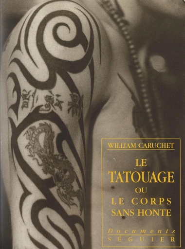 Le tatouage - William Caruchet - FeniXX réédition numérique