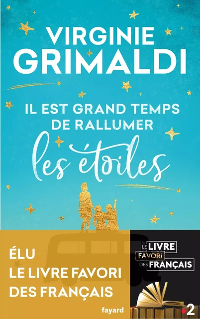 Il est grand temps de rallumer les étoiles - Virginie Grimaldi - Fayard