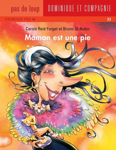 Maman est une pie - Carole Reid Forget - Dominique et compagnie