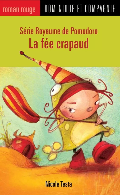 La fée crapaud - Nicole Testa - Dominique et compagnie