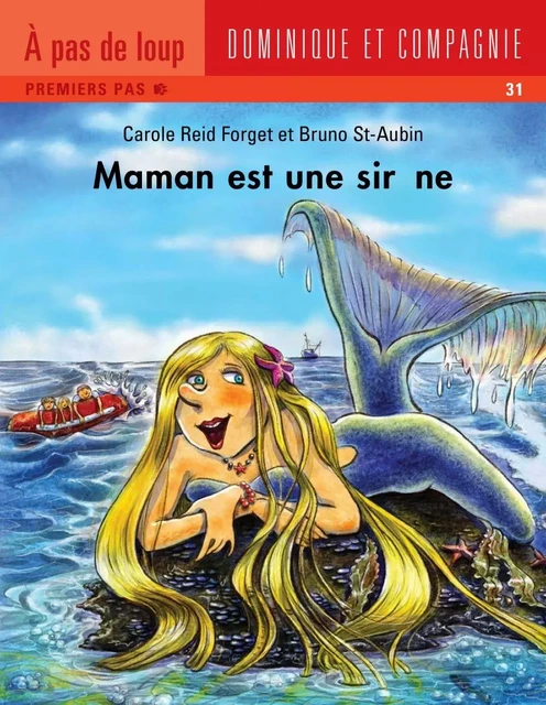 Maman est une sirène - Carole Reid Forget - Dominique et compagnie