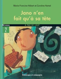 Jano n’en fait qu’à sa tête