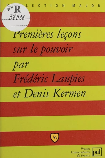 Premières leçons sur le pouvoir - Denis Kermen, Frédéric Laupies - FeniXX réédition numérique