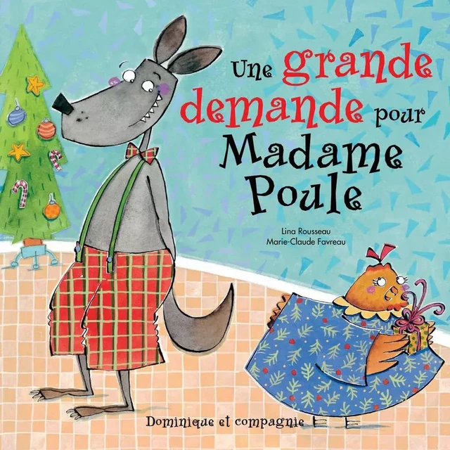 Une grande demande pour Madame Poule - Lina Rousseau - Dominique et compagnie