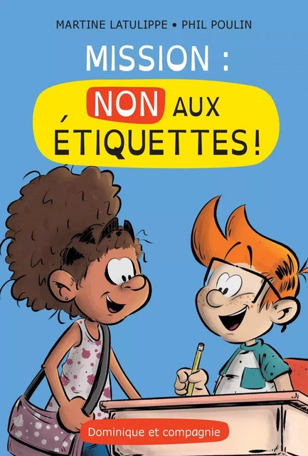 Mission : Non aux étiquettes ! - Martine Latulippe - Dominique et compagnie