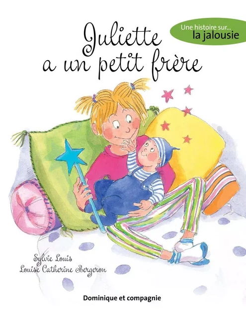 Juliette a un petit frère - Sylvie Louis - Dominique et compagnie