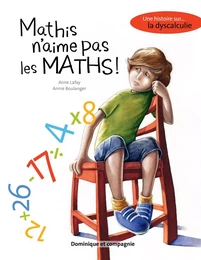 Mathis n’aime pas les maths