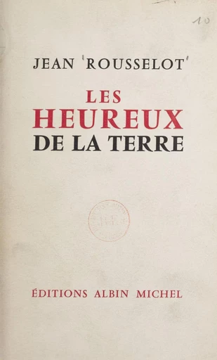 Les heureux de la terre - Jean Rousselot - FeniXX réédition numérique