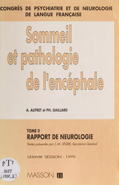 Rapport de neurologie -  Congrès de psychiatrie et de neurologie de langue française, Alain Autret, Philippe Gaillard - FeniXX réédition numérique