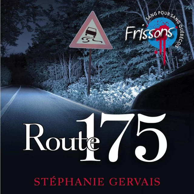 Route 175 - Stéphanie Gervais - Dominique et compagnie - Audio 