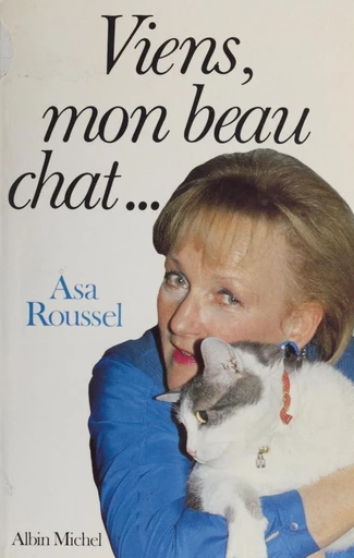 Viens, mon beau chat... - Asa Roussel - FeniXX réédition numérique