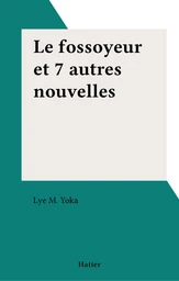 Le fossoyeur et 7 autres nouvelles