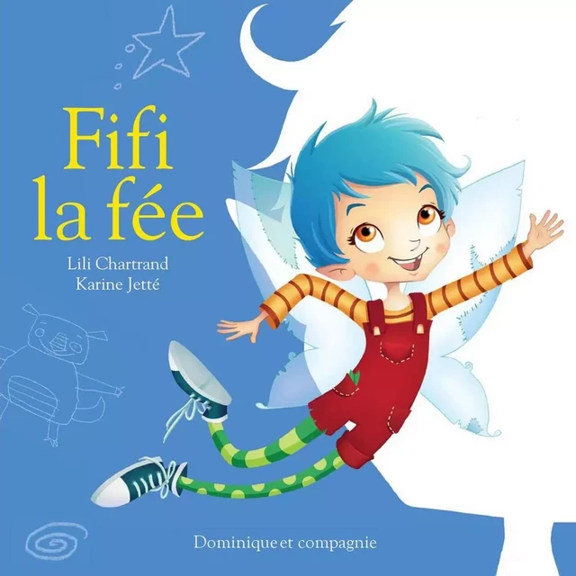 Fifi la fée - Lili Chartrand - Dominique et compagnie