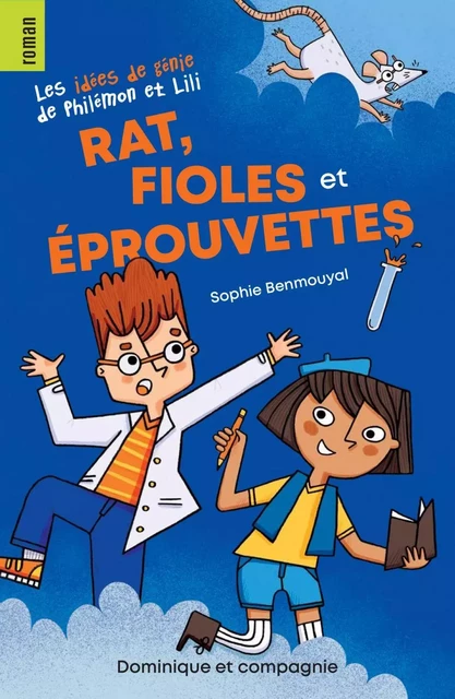 Rat, fioles et éprouvettes - Sophie Benmouyal - Dominique et compagnie