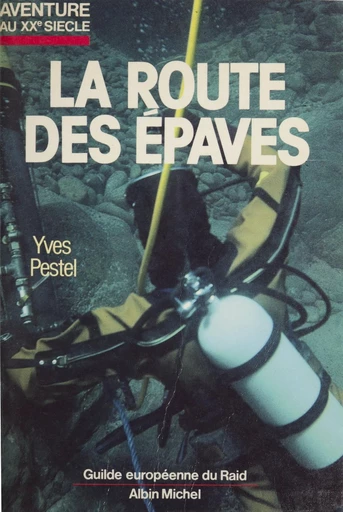 La route des épaves - Yves Pestel - FeniXX réédition numérique