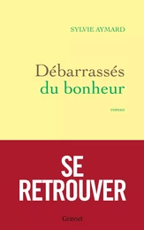 Débarrassés du bonheur