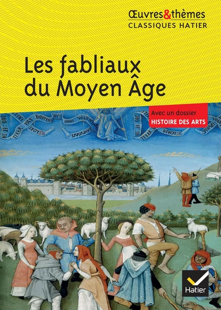 Les fabliaux du Moyen Âge - Françoise Rachmuhl, Hélène Potelet - Hatier