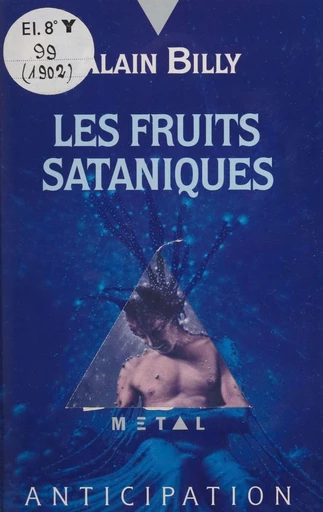 Les Fruits sataniques - Alain Billy - FeniXX réédition numérique