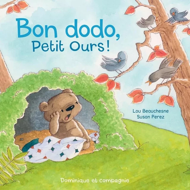 Bon dodo, Petit Ours ! - Lou Beauchesne - Dominique et compagnie