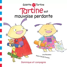 Tartine est mauvaise perdante