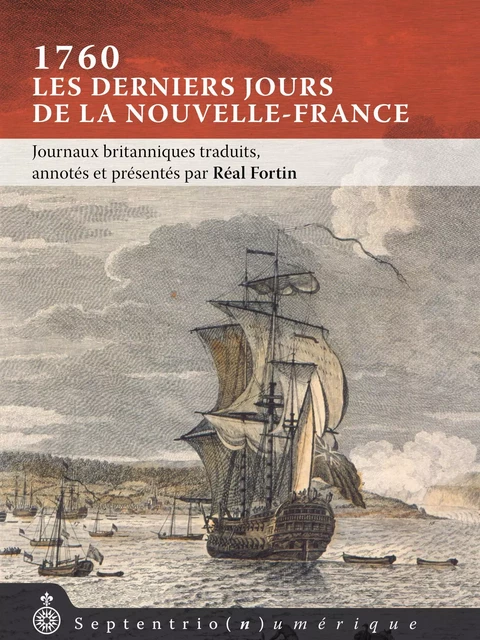 1760, les derniers jours de la Nouvelle-France - Réal Fortin - Éditions du Septentrion