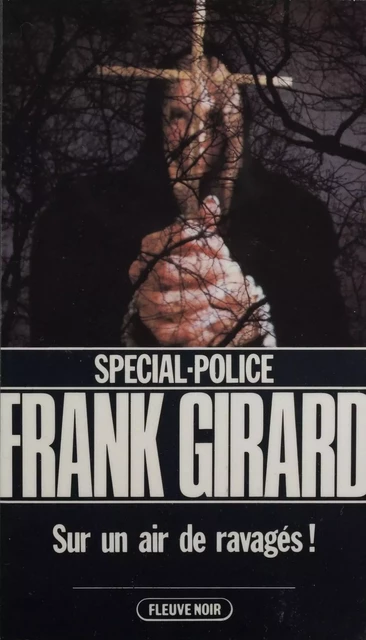 Spécial-police : Sur un air de ravagés - Franck Girard - FeniXX réédition numérique