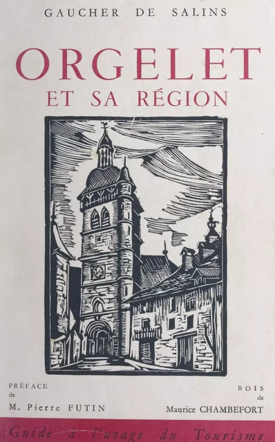 Orgelet et sa région - Gaucher de Salins - FeniXX réédition numérique