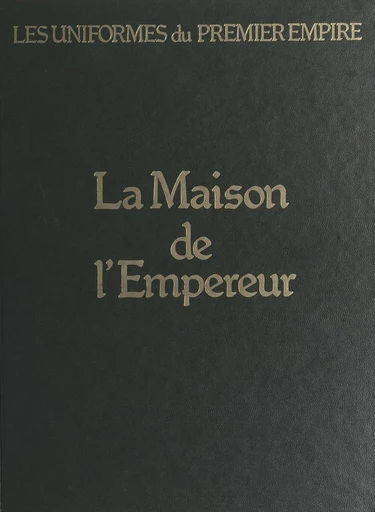 La maison de l'Empereur - Eugène Louis Bucquoy - FeniXX réédition numérique